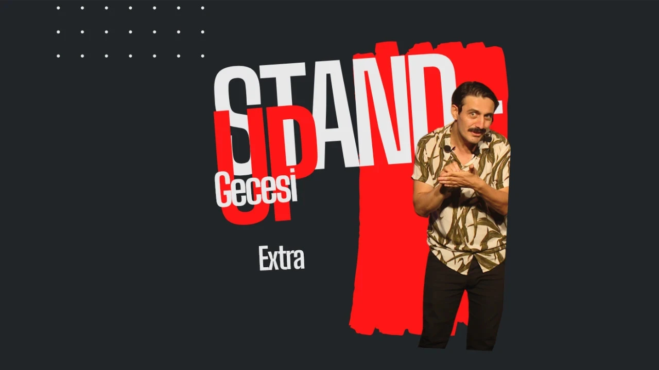 STAND UP GECESİ EXTRA - HER PAZAR