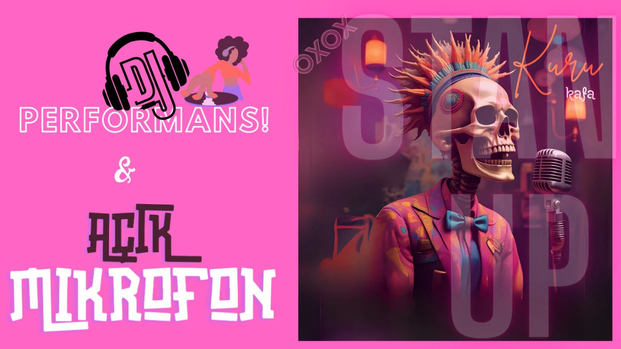 KURU KAFA DJ PERFORMANS & AÇIK MİKROFON STAND UP - 30 Ağustos 2025