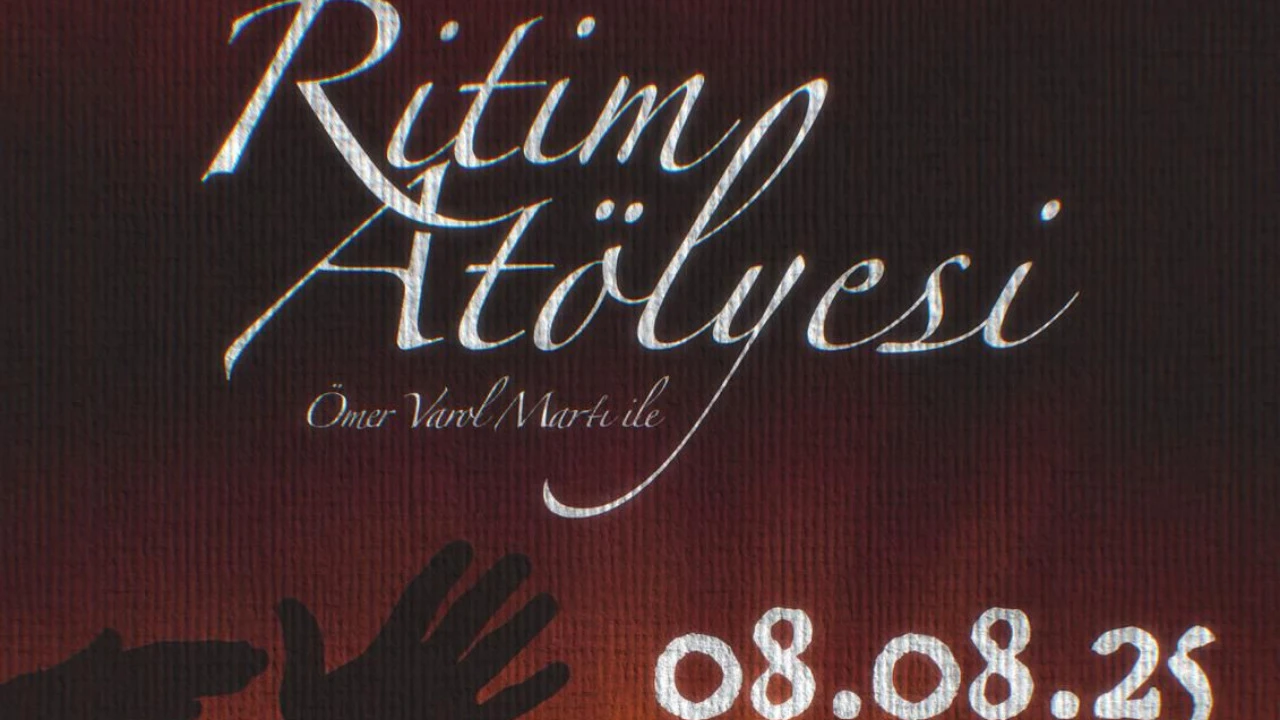 RİTİM ATÖLYESİ - 8 Ağustos 2025