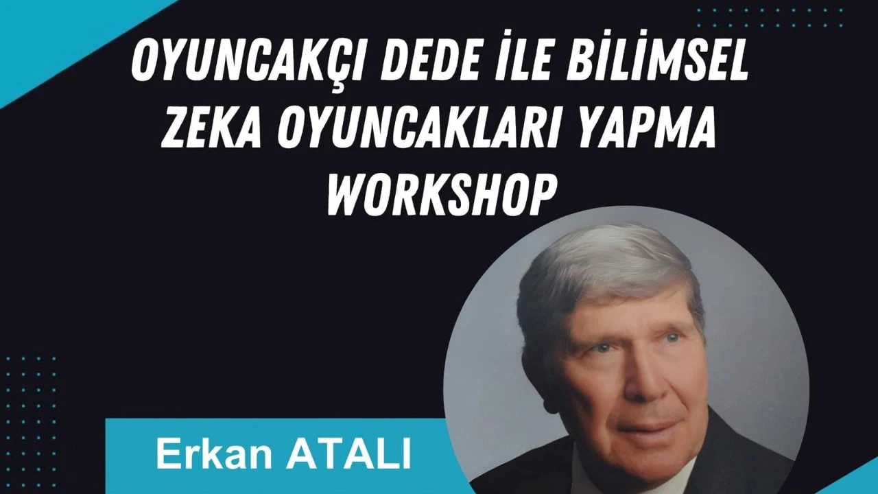 BİLİMSEL ZEKA OYUNCAKLARI YAPMA WORKSHOP - 22 Aralık 2024