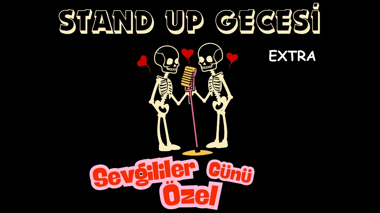 SEVGİLİLER GÜNÜ STAND UP GECESİ EXTRA - 14 Şubat 2025
