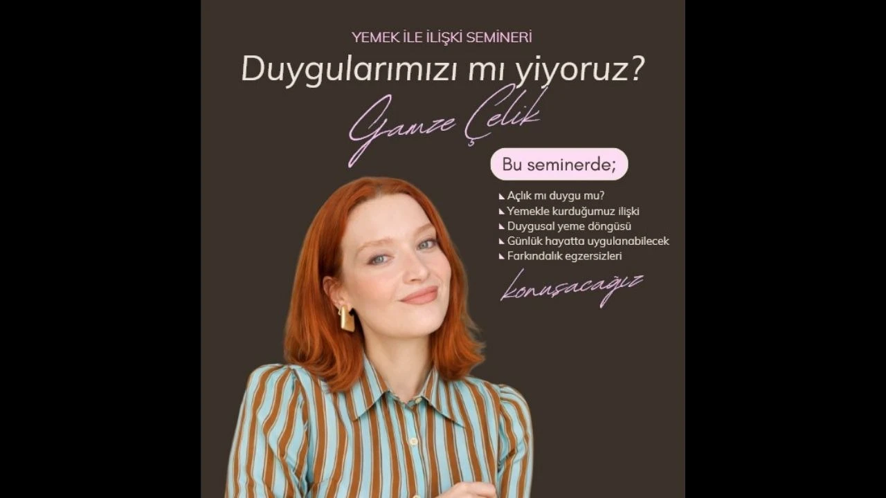 YEMEK VE İLİŞKİ SEMİNERİ: DUYGULARIMIZI MI YİYORUZ? - 28 Mart 2026