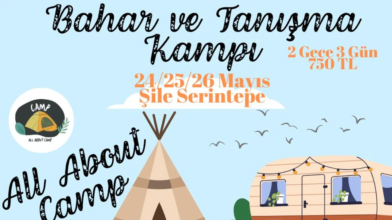 BAHAR VE TANIŞMA KAMPI / 24-25-26 MAYIS 2024