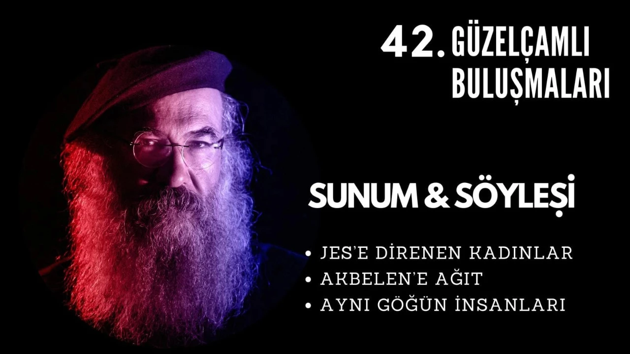 42. GÜZELÇAMLI BULUŞMALARI - Hüseyin Kolay Sunum & Söyleşi