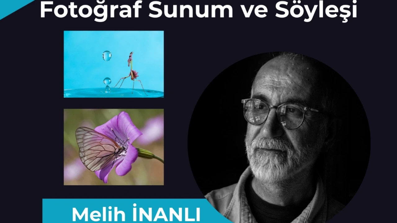 MELİH İNANLI FOTOĞRAF SUNUM VE SÖYLEŞİ - 18 Ekim 2025