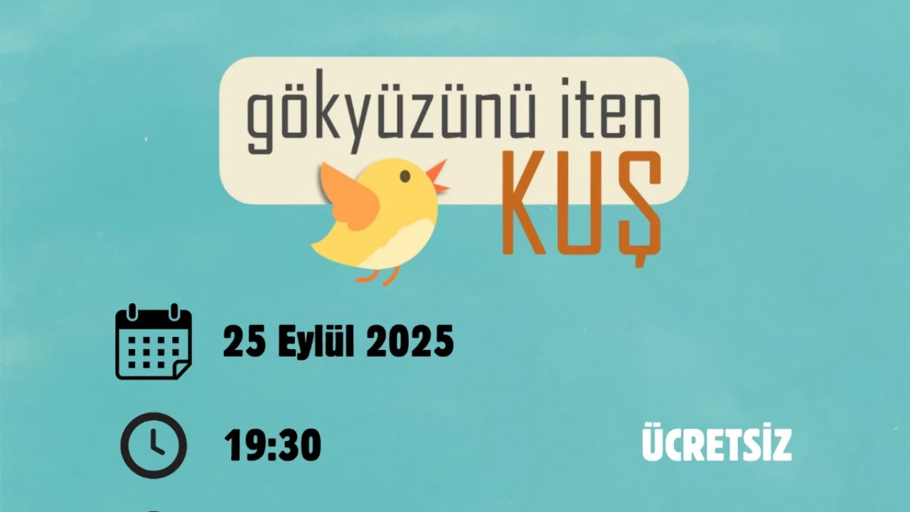 GÖKYÜZÜNÜ İTEN KUŞ - 25 Eylül 2025